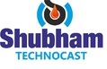 Shubham Technocast